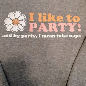 I Like To Party Sweatshirt